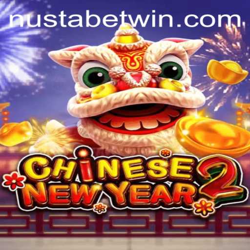 Experience the Excitement of CHINESENEWYEAR2 with NUSTABET WIN